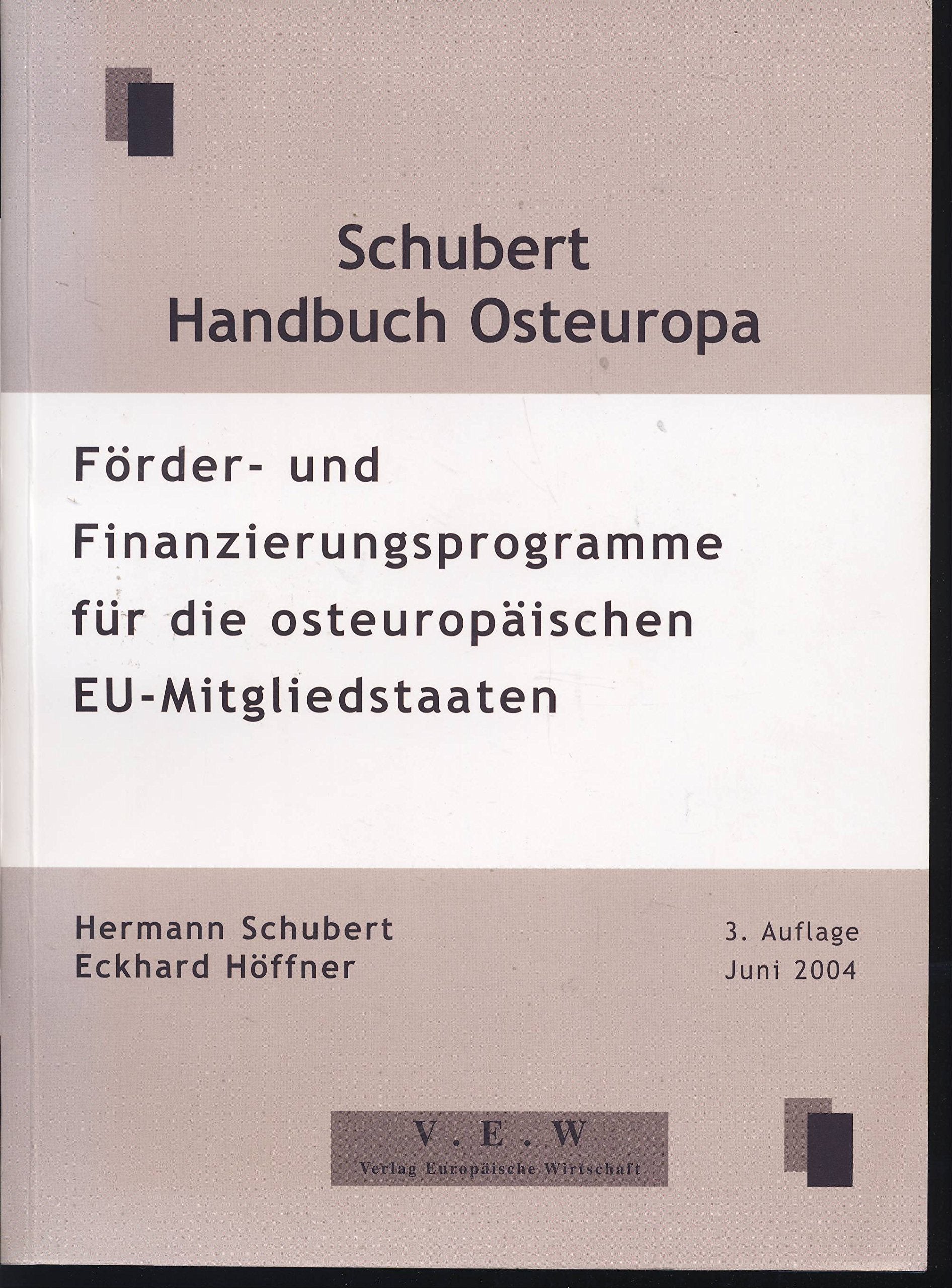 Handbuch Osteuropa: Förder- und Finanzierungsprogramme für die osteuropäischen EU-Mitgliedstaaten - Schubert, Hermann book