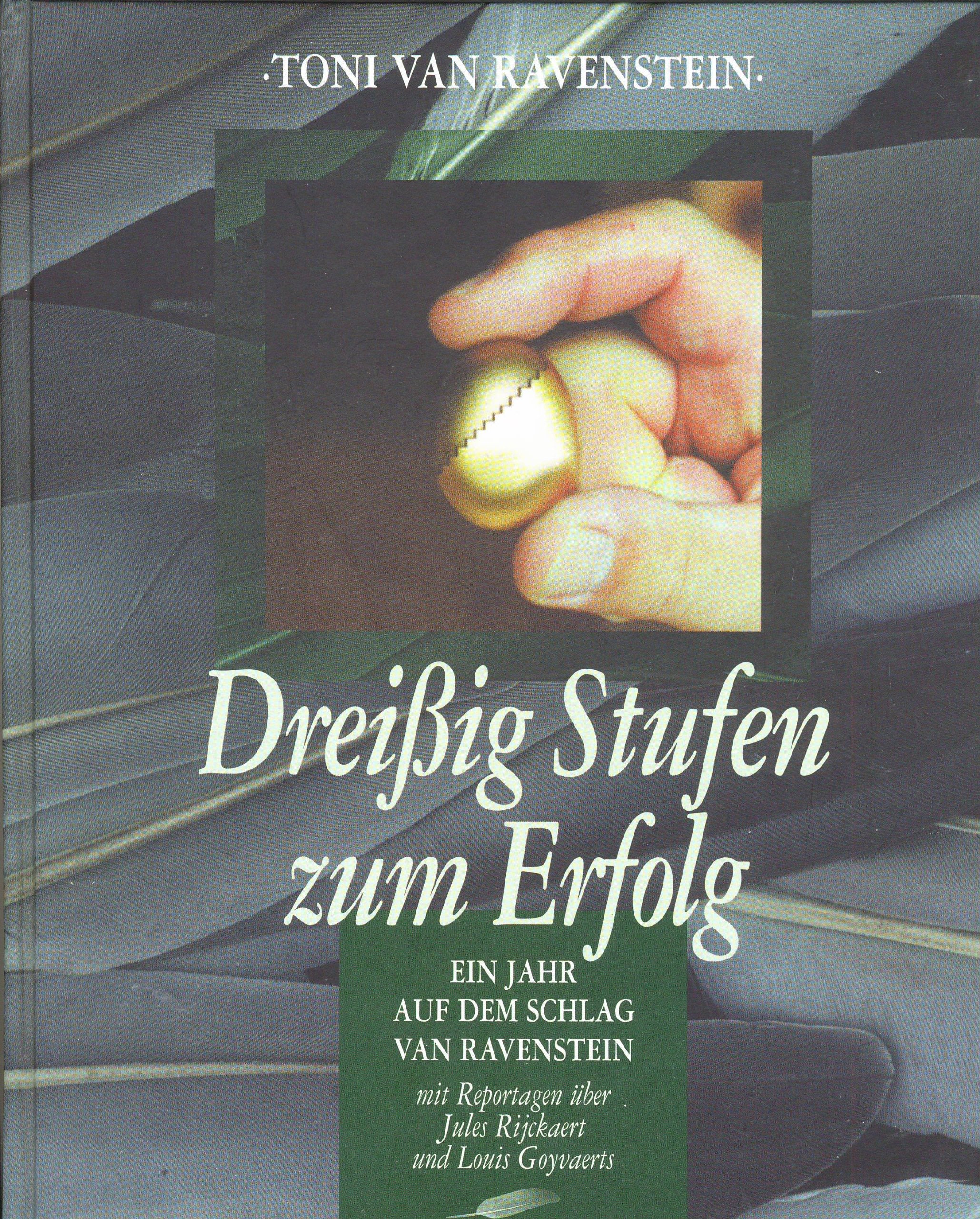 Dreissig Stufen zum Erfolg. Ein Jahr auf dem Schlag van Ravenstein mit Reportagen über Jules Rijckaert und Louis Goyvaerts Books