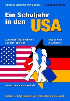 Ein Schuljahr in den USA: Austausch-Organisationen auf dem Prüfstand: Infos zu über 70 Anbietern Education & Training