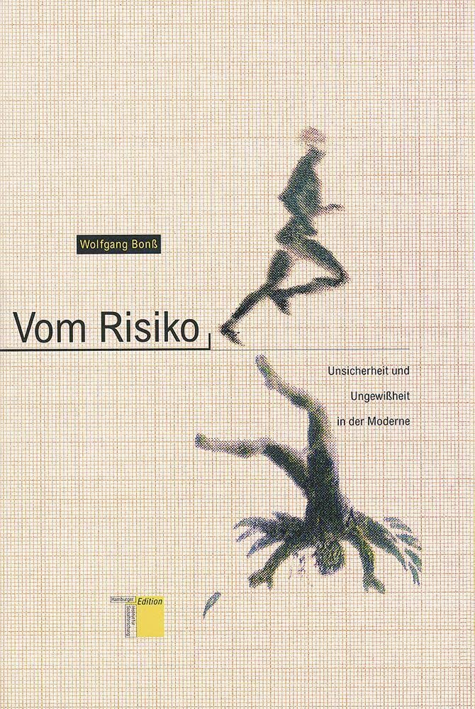 Vom Risiko. Unsicherheit und Ungewißheit in der Moderne Law