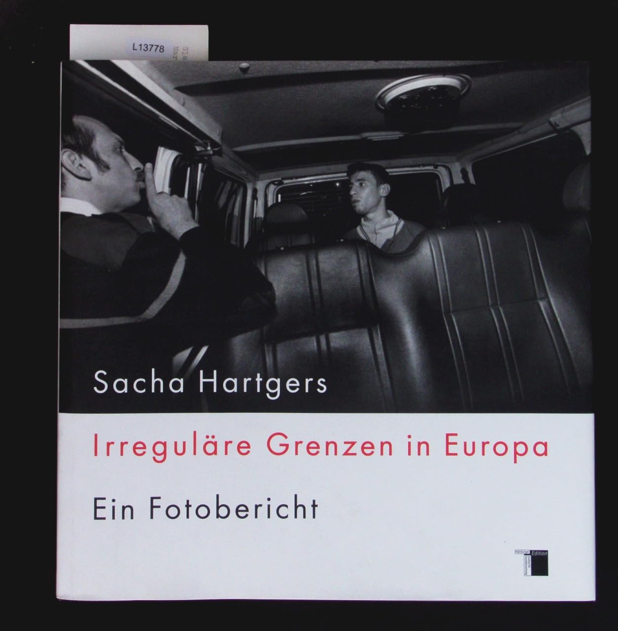 Irreguläre Grenzen in Europa: Ein Fotobericht Psychology