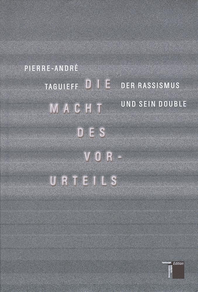 Die Macht des Vorurteils. Der Rassismus und sein Double Law