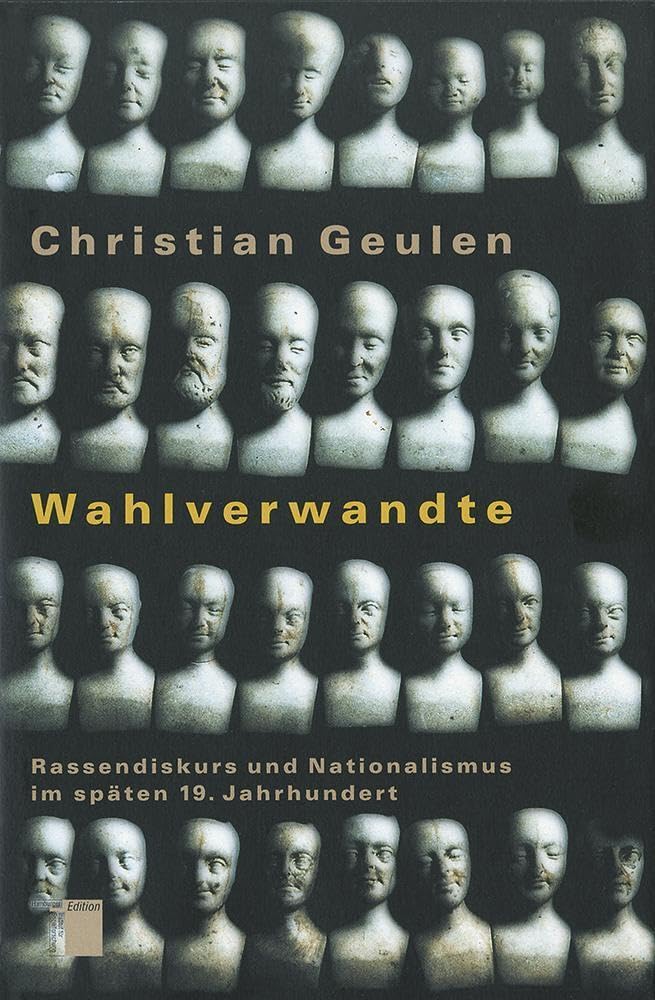Wahlverwandte. Rassendiskurs und Nationalismus im späten 19. Jahrhundert Books