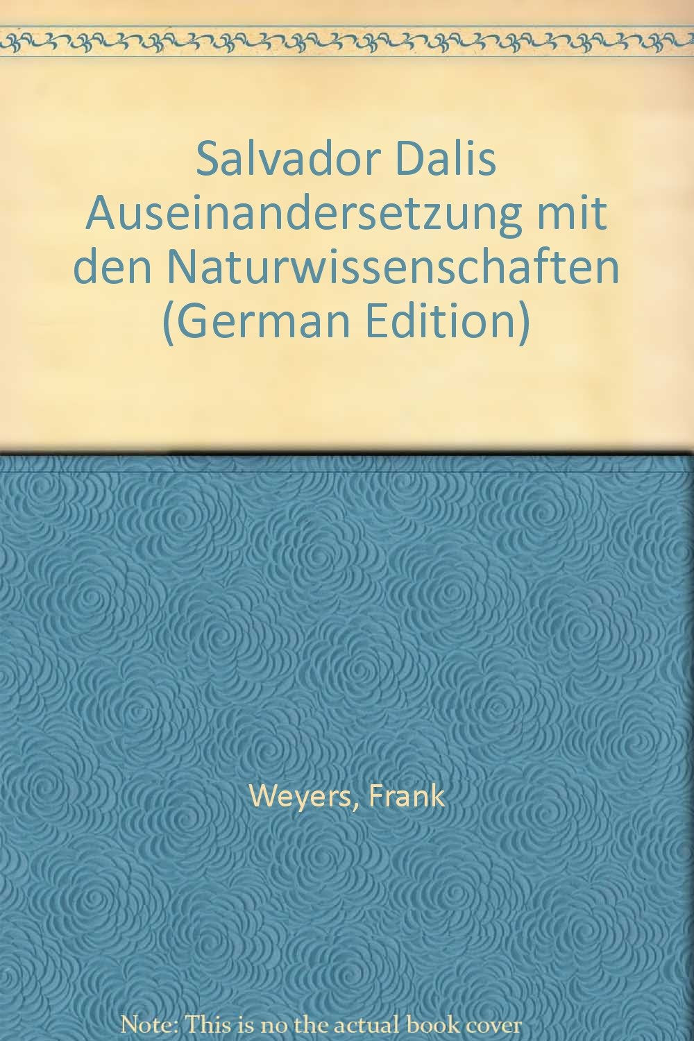 Salvador Dalís Auseinandersetzung mit den Naturwissenschaften Reference Books