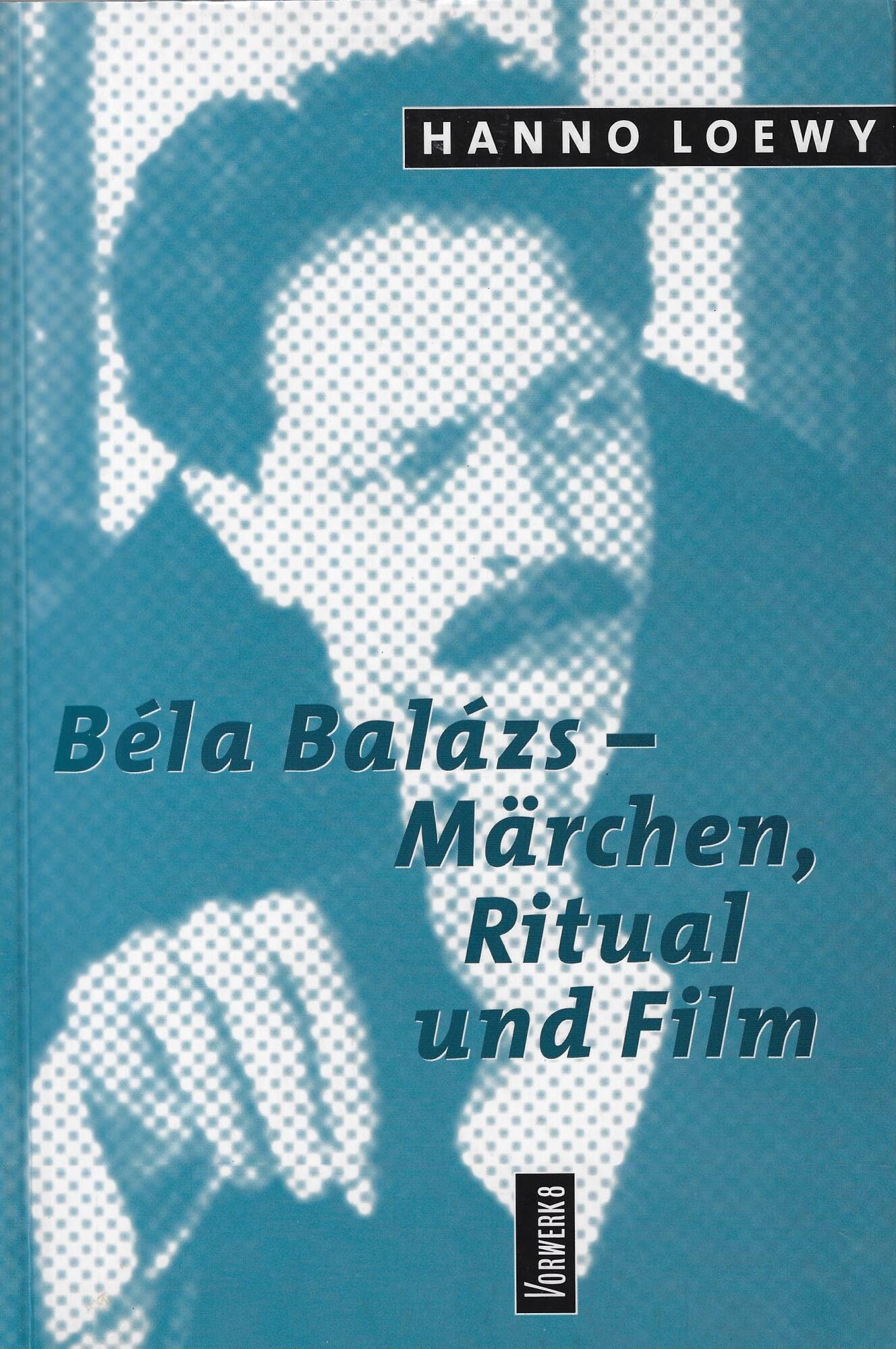Béla Balász – Märchen, Ritual und Film Contemporary literature