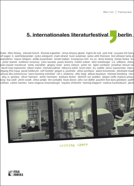 'Writing Space': 5. Internationales Literaturfestival Berlin 2005: Writing Space. Dtsch.-Engl. Contemporary literature