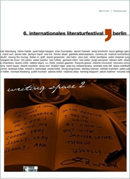 Writing Space 2: 6. Internationales Literaturfestival Berlin: Writing Space 2. Berliner Festspiele 2006. Dtsch.-Engl. Contemporary literature
