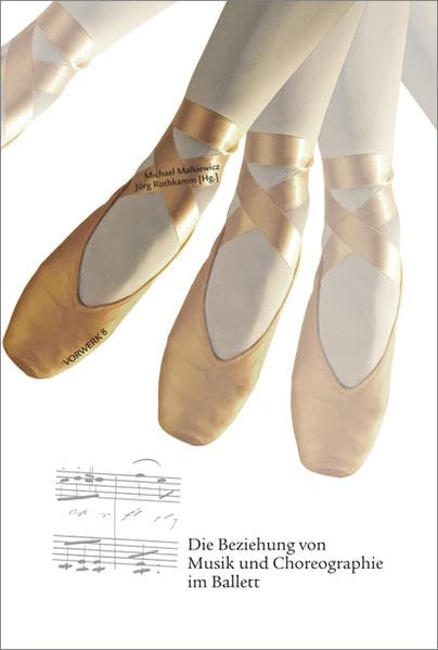 Die Beziehung von Musik und Choreographie im Ballett: Bericht vom Internationalen Symposium an der Hochschule für Musik und Theater Leipzig, 2006. (z. Tl. in engl. Sprache) Film, Art & Culture