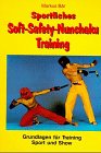 Sportliches Soft-Safety-Nunchaku-Training. Grundlagen für Training, Sport und Show Leisure & Fun