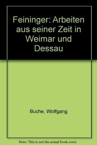 Feininger: Arbeiten aus seiner Zeit in Weimar und Dessau Books