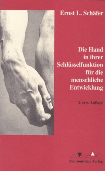 Die Hand in ihrer Schlüsselfunktion für die menschliche Entwicklung Medicine