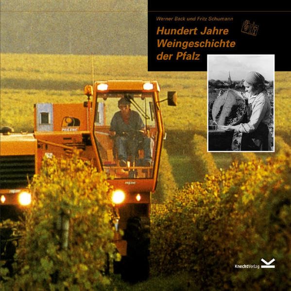 Hundert Jahre Weingeschichte der Pfalz: Hundert Jahre Verein ehemaliger Weinbauschüler. Herausgegeben vom Verein ehemaliger Weinbauschüler Neustadt /W. anlässlich des 100. Jubiläums 2004 Natural Sciences