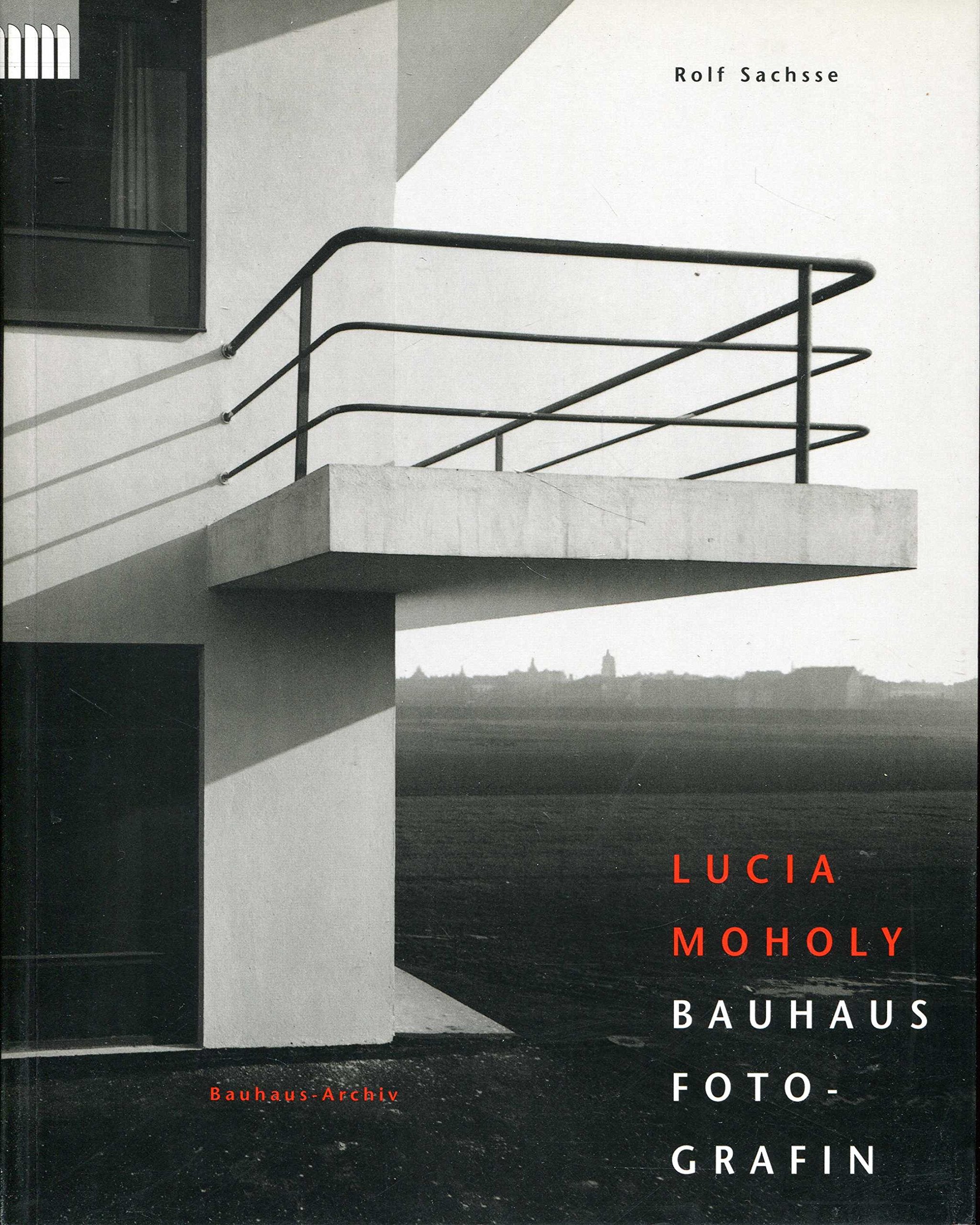 Lucia Moholy. Bauhaus-Fotografin Books