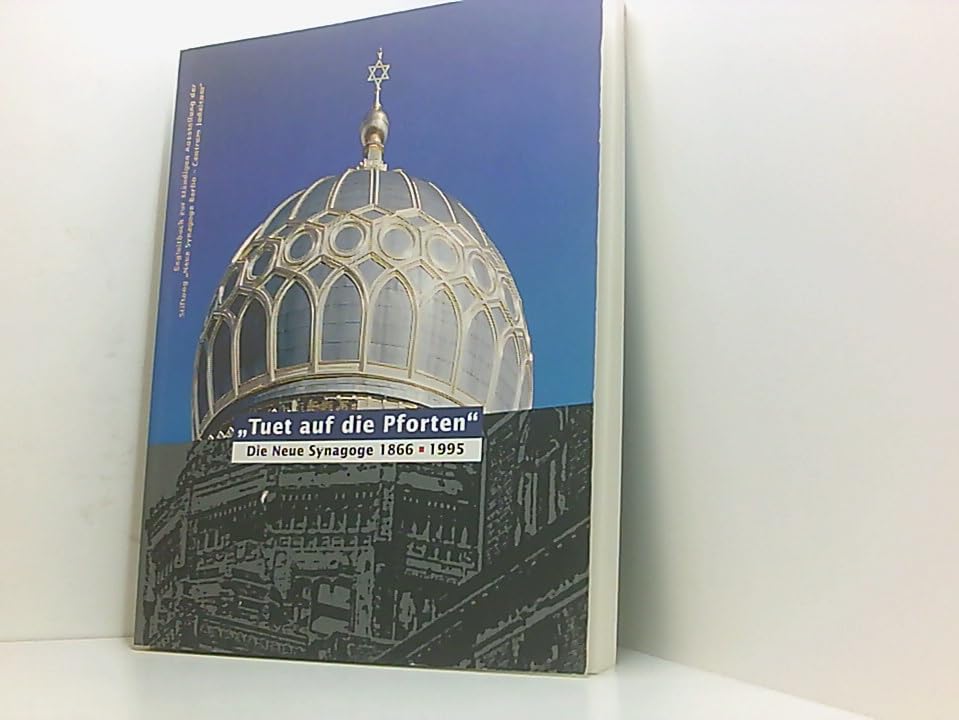 Tuet auf die Pforten". Die Neue Synagoge 1866 - 1995 book