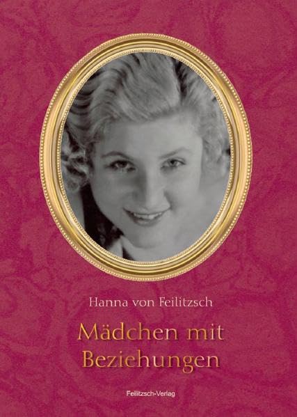 Mädchen mit Beziehungen: Das Leben der Margarete Slezak book