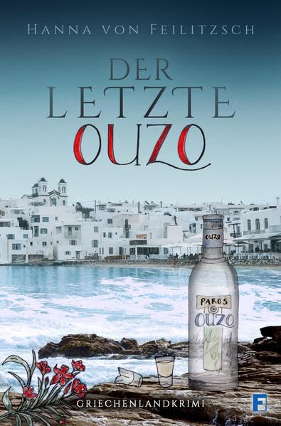 Der letzte Ouzo: Griechenlandkrimi Contemporary literature