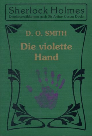Die violette Hand: Eine Sherlock-Holmes-Erzählung nach Sir Arthur Conan Doyle Books