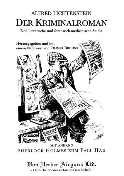 Der Kriminalroman: Eine literarische und forensisch-medizinische Studie. Mit Anhang: Sherlock Holmes zum Fall Hau Contemporary literature