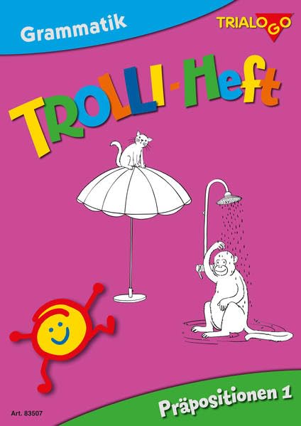 TROLLI-HEFT Präpositionen 1: Rubrik: Grammatik, Präpositionen 1 Medicine