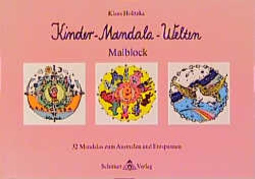 Kinder-Mandala-Welten, Bd.1: 32 Mandalas zum Ausmalen und Entspannen (Kinder-Mandala-Welten. 32 Mandalas zum Ausmalen und Entspannen) Non-fiction