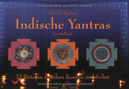 Indische Yantras: 32 Brücken zwischen Kosmos und Selbst: Ein Malbuch. 32 Brücken zwischen Kosmos und Selbst Film, Art & Culture