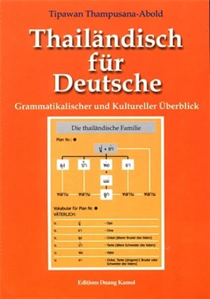Thailändisch für Deutsche. Grammatikalischer und Kultureller Überblick / Thailändisch für Deutsche. Grammatikalischer und Kultureller Überblick (Thailändische Sprachbücher) Foreign Languages ​​& Dictionaries