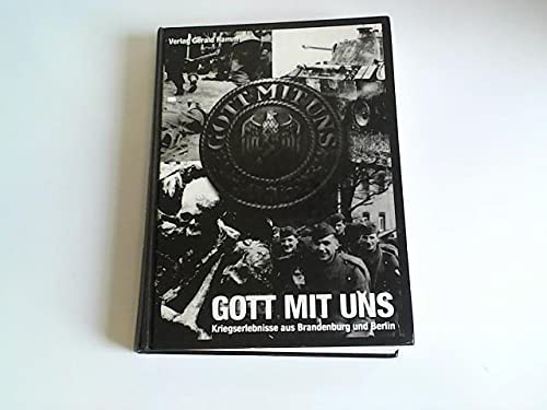 Gott mit uns. Kriegserlebnisse aus Brandenburg und Berlin Politics & History