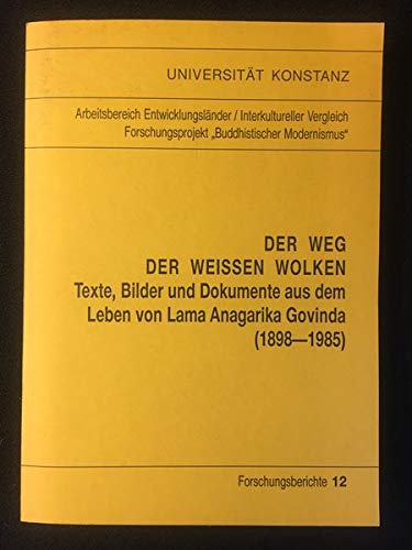 Der Weg der weissen Wolken. Texte, Bilder und Dokumente aus dem Leben von Lama Anagarika Gorinda (1898-1985) Religion & Esotericism
