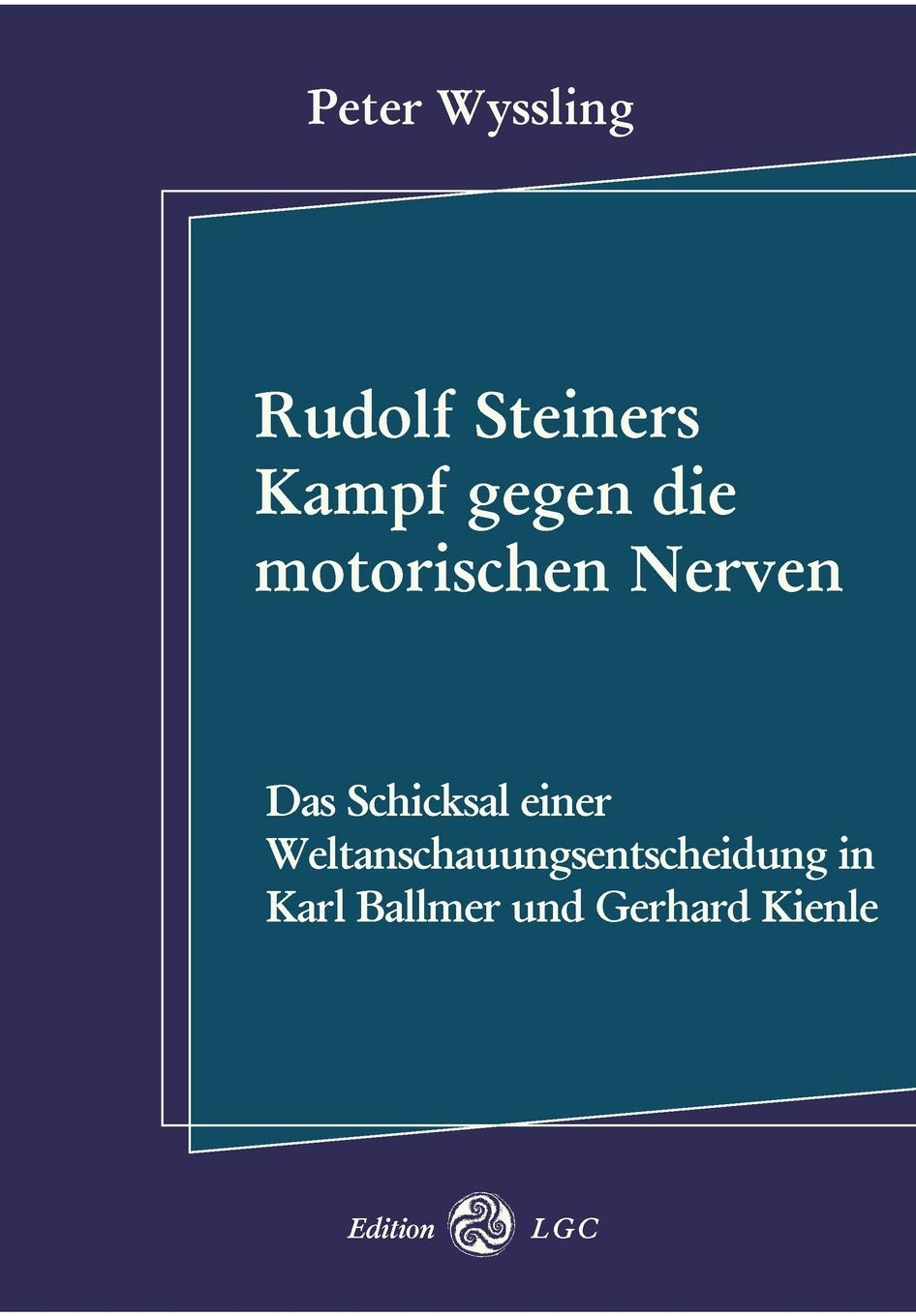 Rudolf Steiners Kampf gegen die motorischen Nerven Philosophy