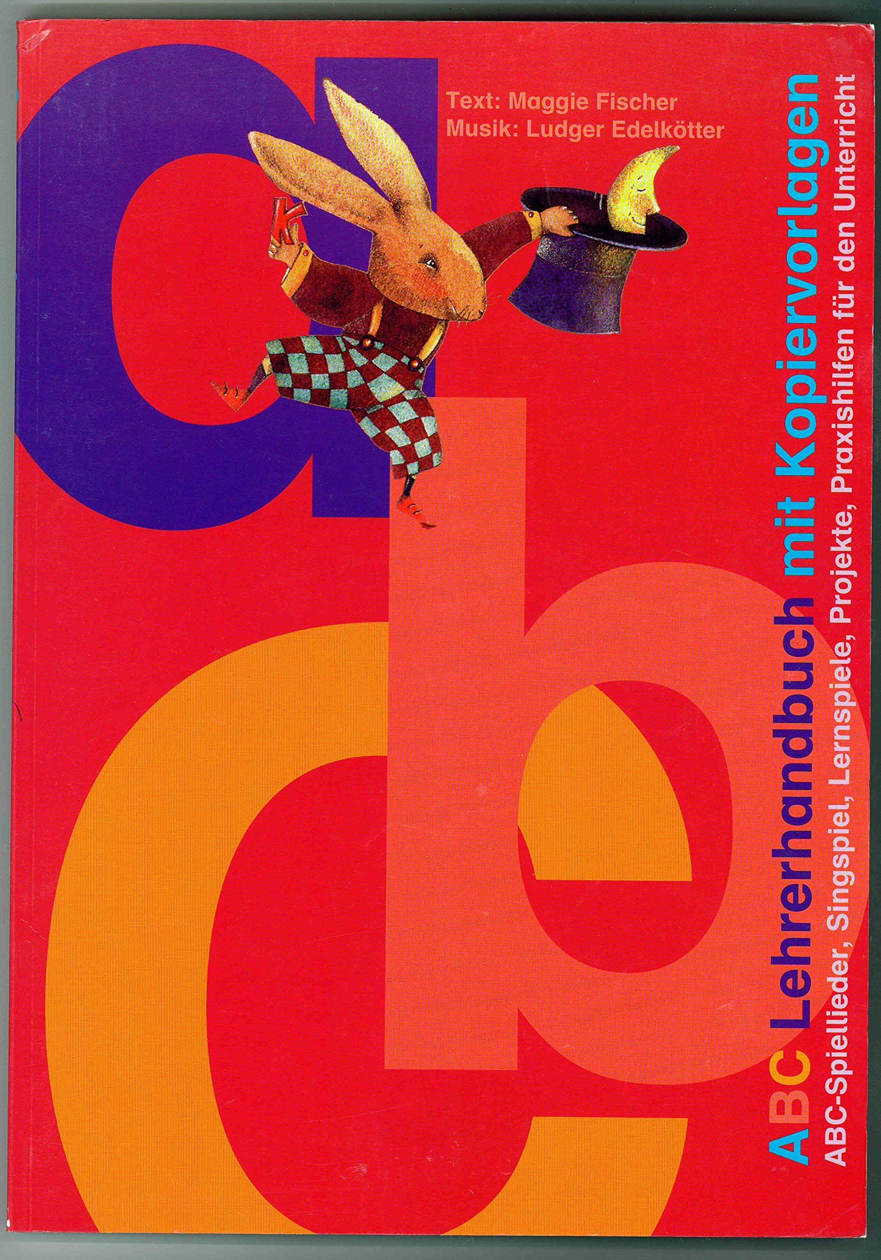 ABC im Zirkuszelt, Lehrerhandbuch: Singspiel zum Aufführen, ABC-Spiellieder, Lernspiele, Projekte, Praxishilfen für den Unterricht, Kopiervorlagen. ... Hinweisen f. Spielanleitung u. a. Books