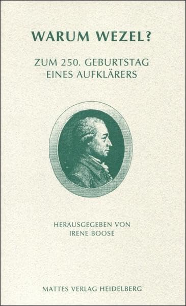 Warum Wezel?: Zum 250. Geburtstag eines Aufklärers Essays & Short Stories