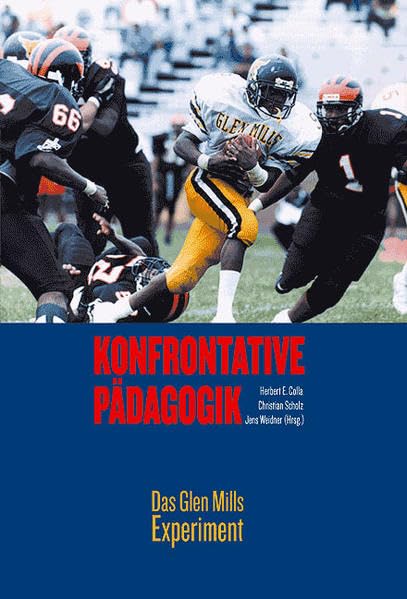 "Konfrontative Pädagogik". Das Glen Mills Expriment.: Das Glen Mills Experiment Law