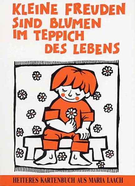 Kleine Freuden sind Blumen im Teppich des Lebens book