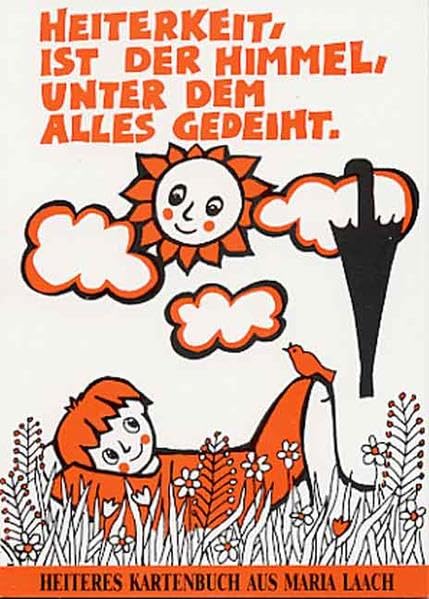 Heiterkeit ist der Himmel, unter dem alles gedeiht (Heiteres Kartenbuch aus Maria Laach) Humour & Satire