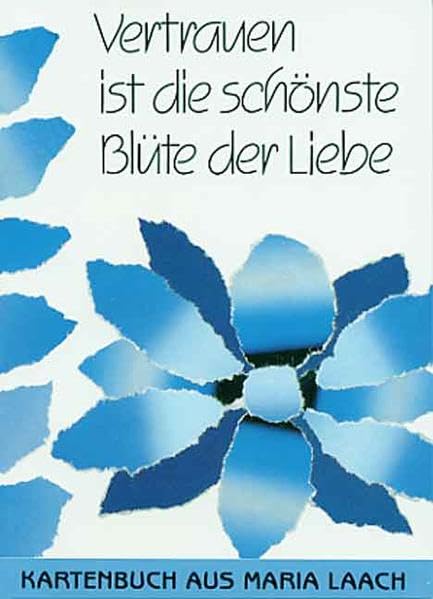 Vertrauen ist die schönste Blüte (Kartenbuch aus Maria Laach) Lifestyle