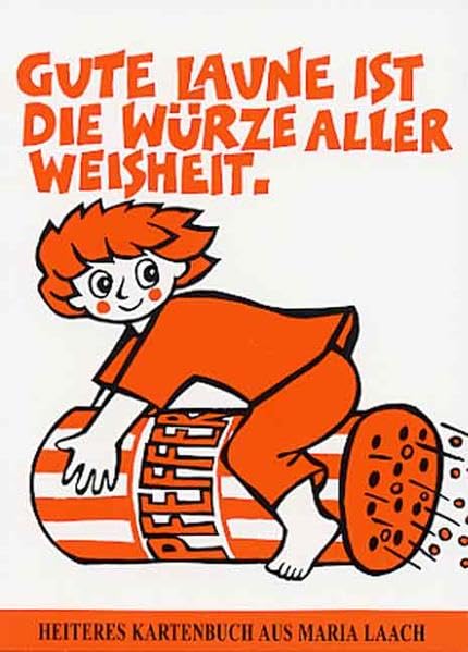 Gute Laune ist die Würze aller Weisheit. Heiteres Kartenbuch aus Maria Laach Contemporary literature
