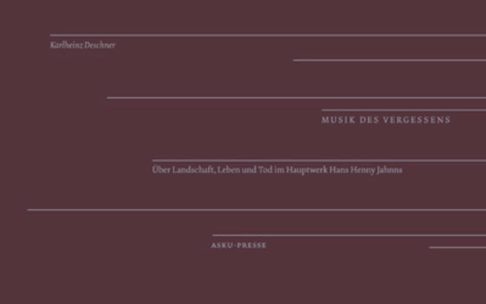 Musik des Vergessens: Über Landschaft, Leben und Tod im Hauptwerk Hans Henny Jahnns Essays & Short Stories