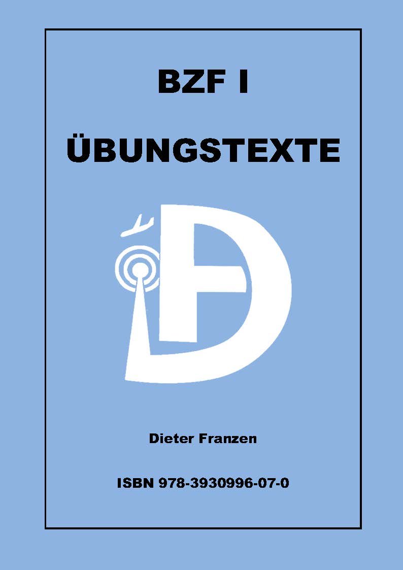 BZF I Übungstexte (Reihe: Flugfunksprechausbildung): Vorbereitung auf die BZF I Prüfung (BZFI Übungstexte: Vorbereitung auf die BZF I Prüfung) Business, Finance & Career