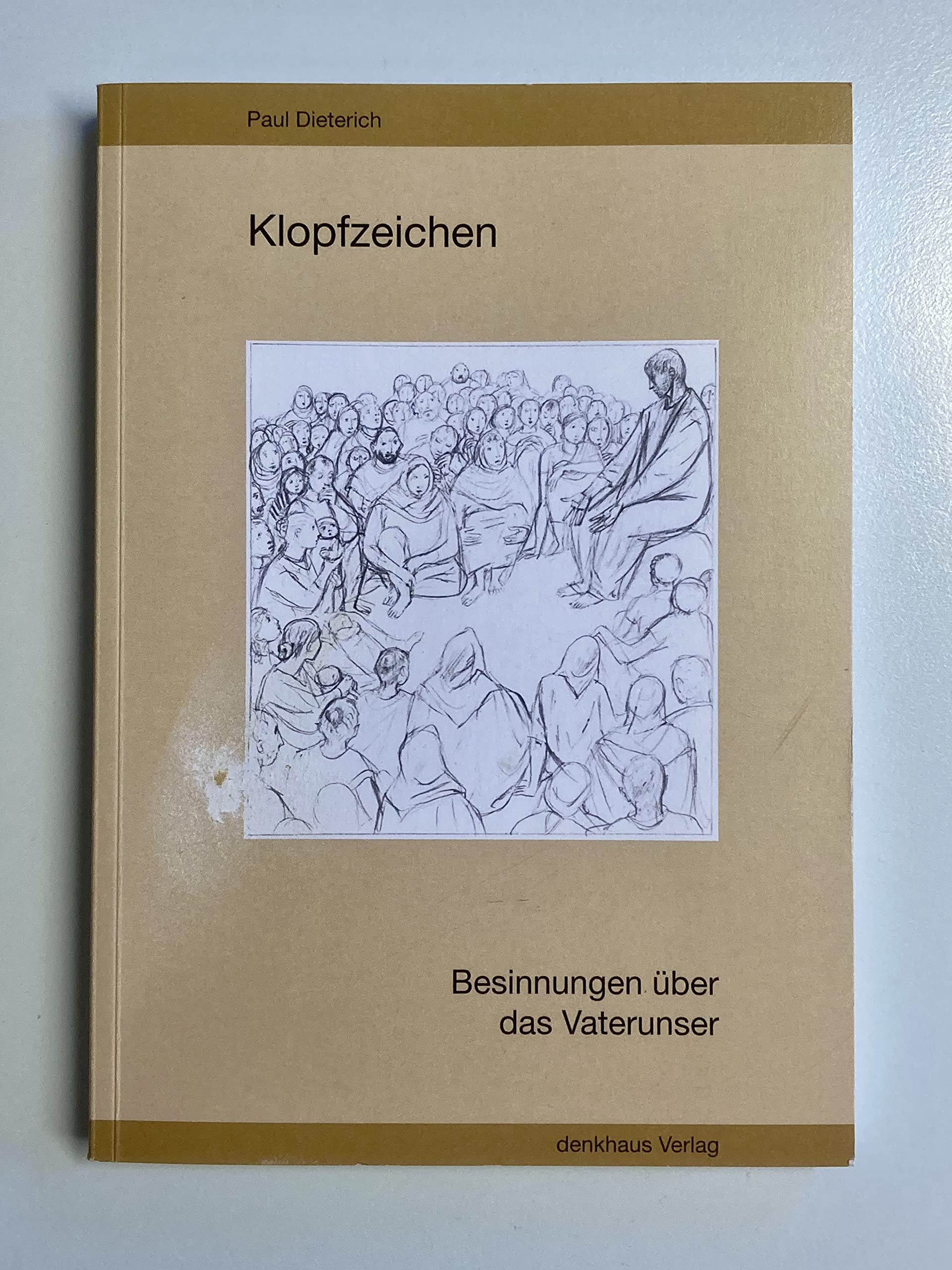 Klopfzeichen: Besinnungen über das Vaterunser - Dieterich, Paul book