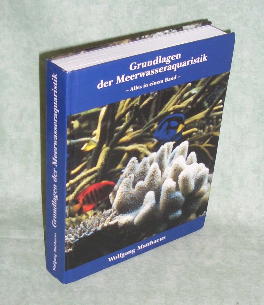 Grundlagen der Meerwasseraquaristik. Alles in einem Band Books