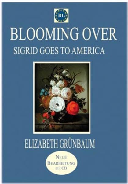 Blooming Over mit CD: Sigrid goes to America: 'Sigrid goes to America'. A Bridge to 'Reward Elementary, Student's Book' Study Guides