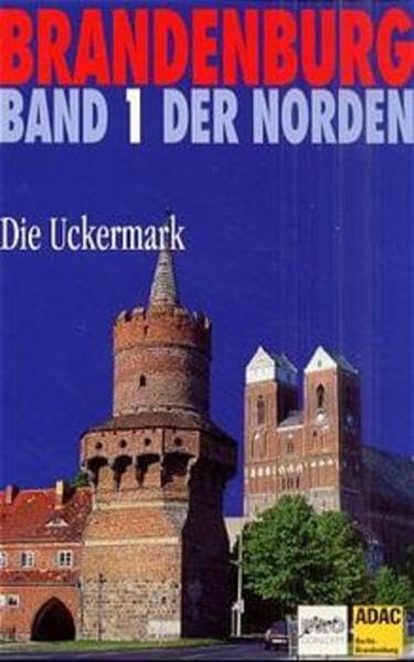 Brandenburg, Der Norden, Bd.1, Die Uckermark Travel
