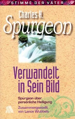 Verwandelt in Sein Bild: Spurgeon über persönliche Heiligung Books
