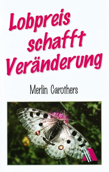 Lobpreis schafft Veränderung Religion & Esotericism