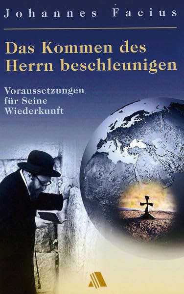 Das Kommen des Herrn beschleunigen: Voraussetzungen für Seine Wiederkunft Religion & Esotericism
