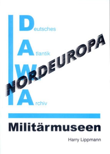 DAWA Sonderbände / Militärmuseen in Nordeuropa: Sonderband 19 der DAWA Sonderbände Leisure, Home & Garden