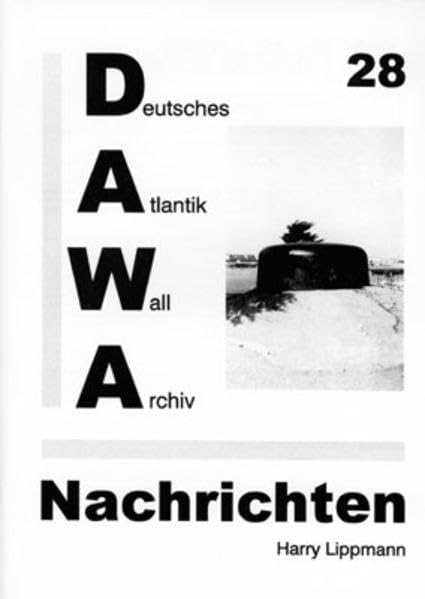 DAWA Nachrichten des Deutschen Atlantikwall-Archivs: Heft 28 book