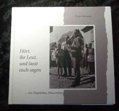 "Hört, Ihr Leut', und lasst Euch sagen" - von Orgeldieben, Wasserratten und Sauermilchmardern Books
