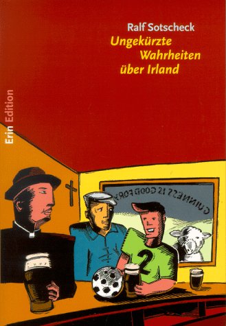 Ungekürzte Wahrheiten über Irland Fiction
