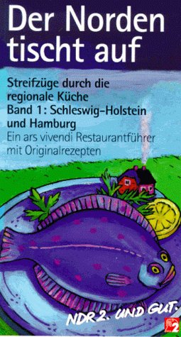 Der Norden tischt auf, Bd.1, Schleswig-Holstein und Hamburg Leisure, Home & Garden